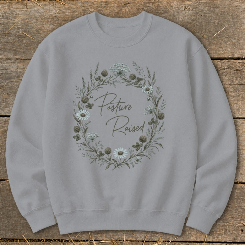 Gray sweatshirt with floral wreath and text "Pasture Raised"