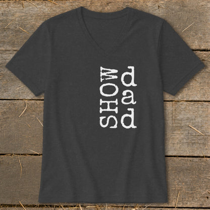 Dark grey V-neck t-shirt with white text "SHOW dad" vertically printed.