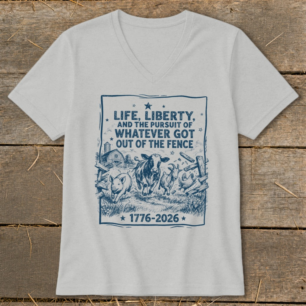 T-shirt graphic with farm animals, text "LIFE, LIBERTY, AND THE PURSUIT OF WHATEVER GOT OUT OF THE FENCE 1776-2026".