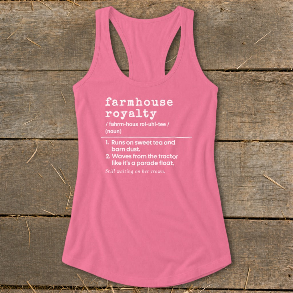 Pink tank top with "farmhouse royalty" definition in white text.
