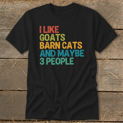 Black t-shirt with text "I like goats barn cats and maybe 3 people."