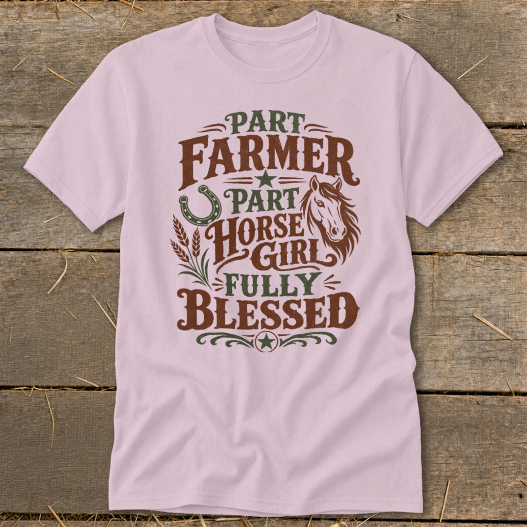 Pink t-shirt with text "Part Farmer, Part Horse Girl, Fully Blessed" and horse graphic.