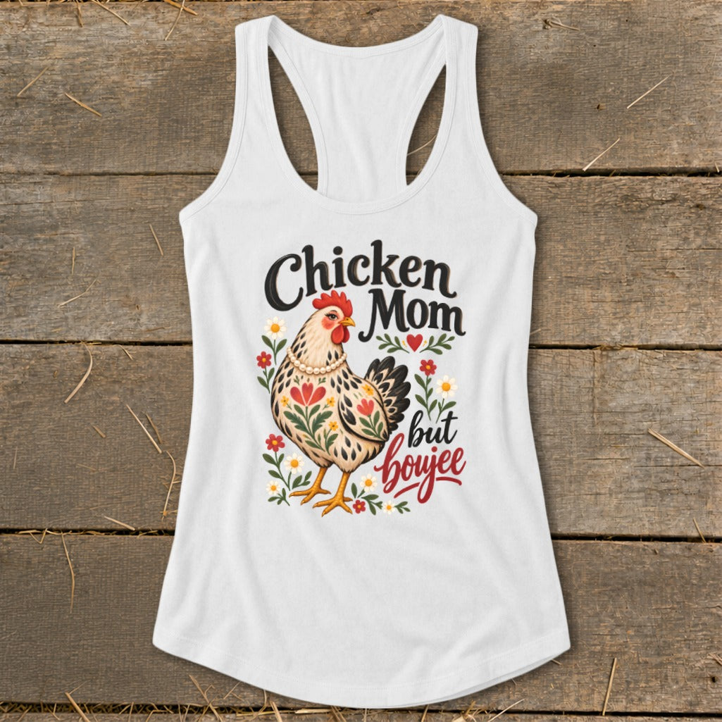 White tank top with "Chicken Mom but boujee" text and a floral chicken graphic.