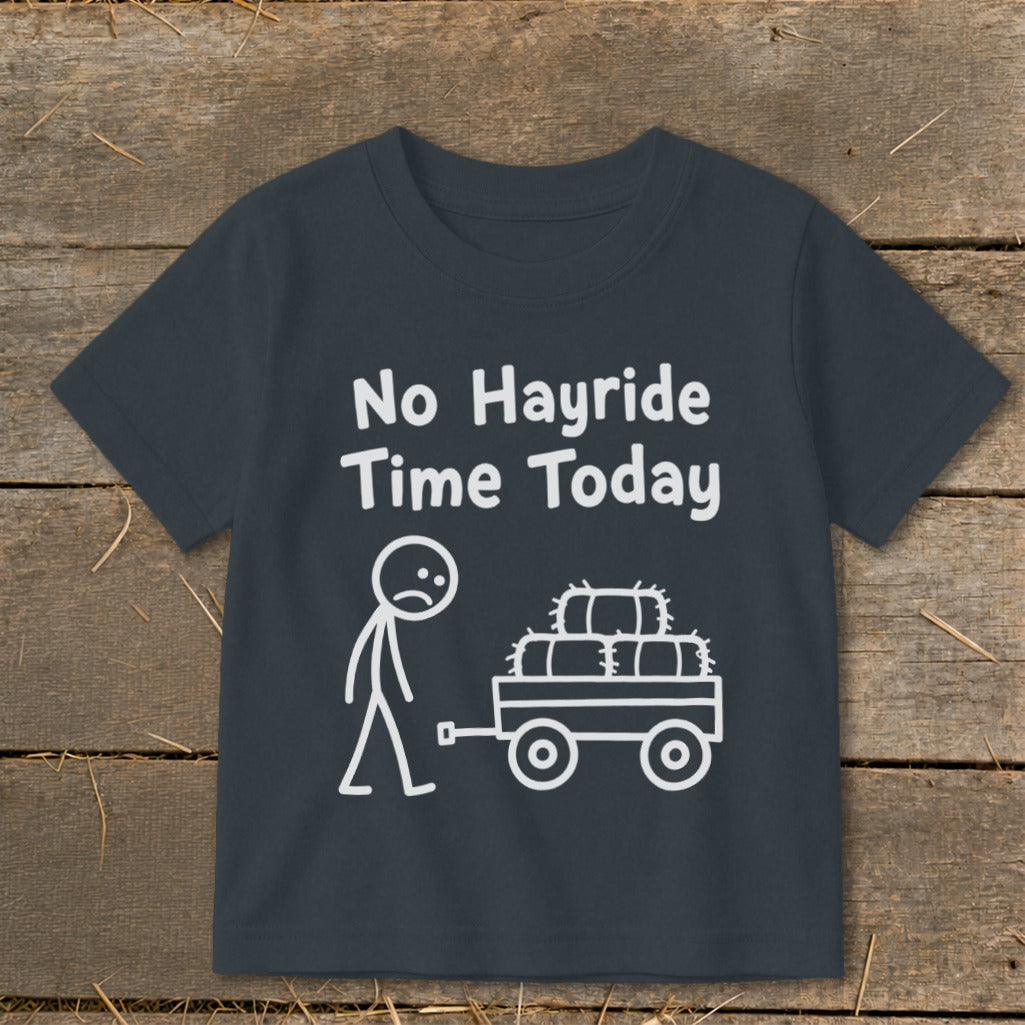 No Hayride Time Today Toddler Tee