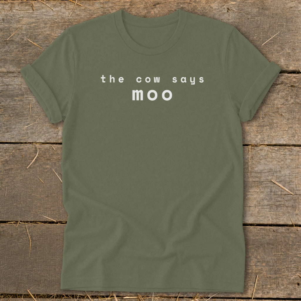 Olive green t-shirt with "the cow says moo" text printed in white.