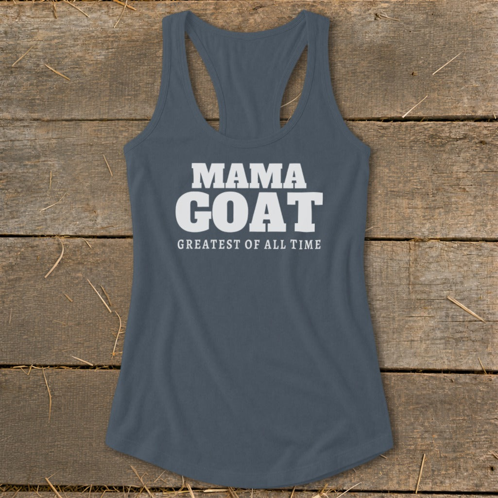 "Mama Goat Greatest of All Time" text on a charcoal racerback tank top.