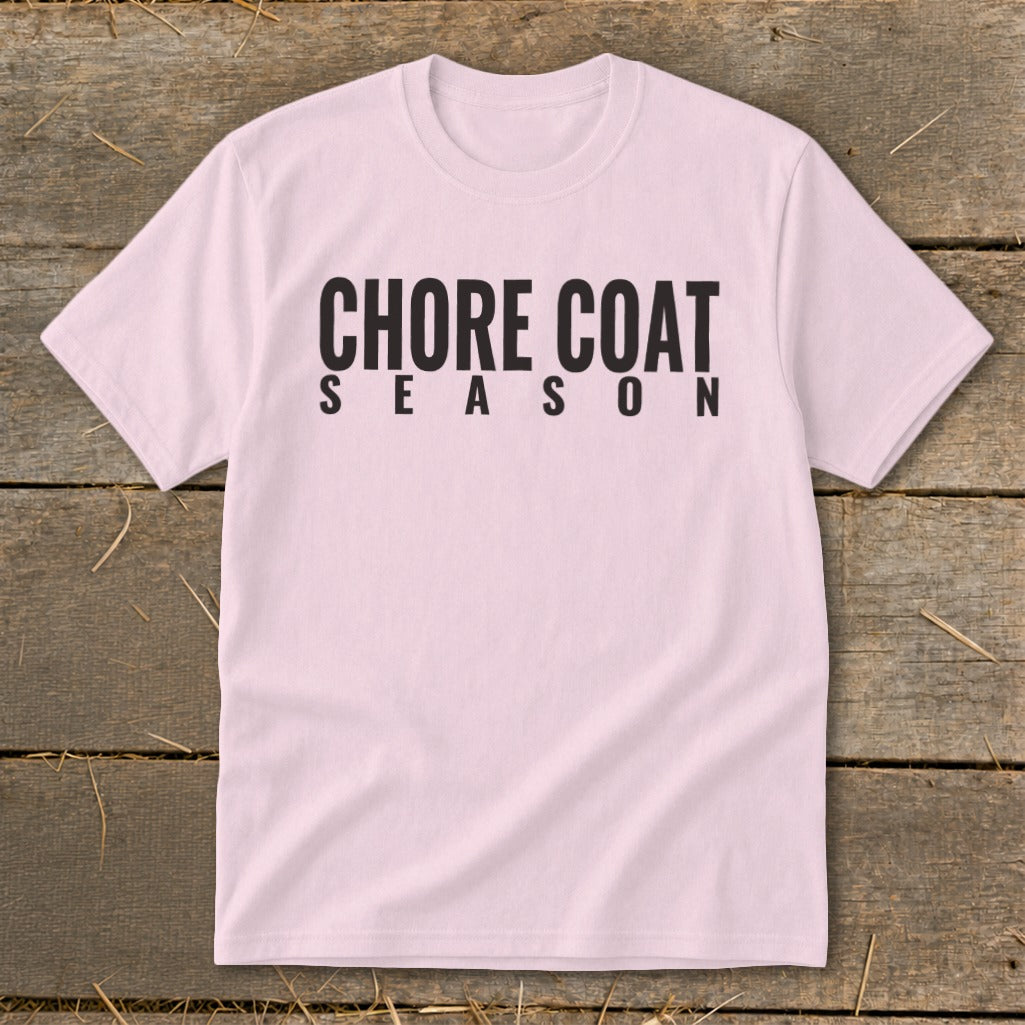 Pink t-shirt with black text reading "CHORE COAT SEASON".