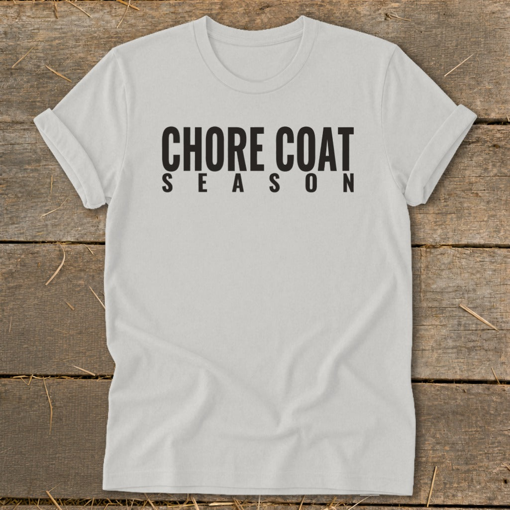 White t-shirt with black text reading "CHORE COAT SEASON".