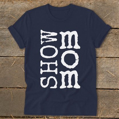 Navy t-shirt with vertical white text reading "SHOW MOM SOM"
