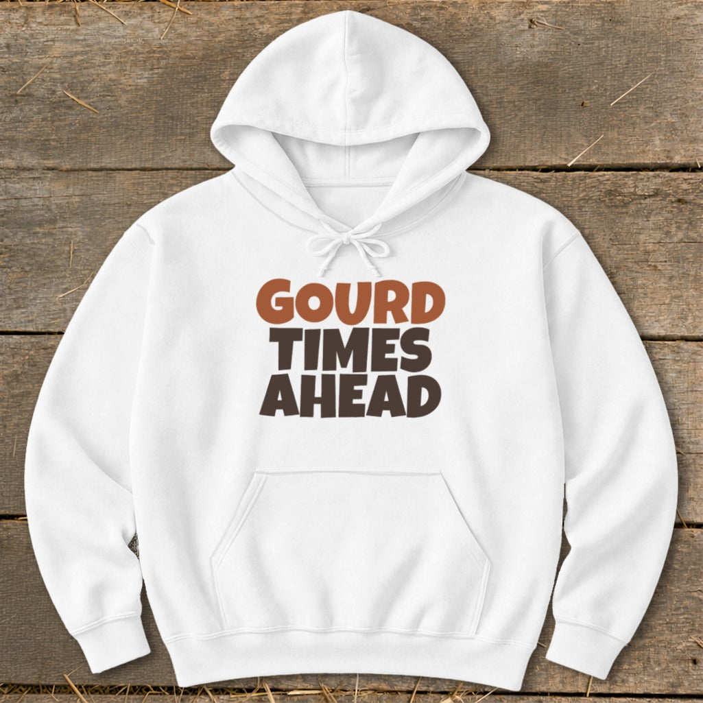 White hoodie with "GOURD TIMES AHEAD" text in brown and orange.