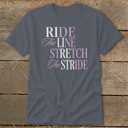 Grey t-shirt with text "RIDE The LINE STRETCH The STRIDE" in purple and white.
