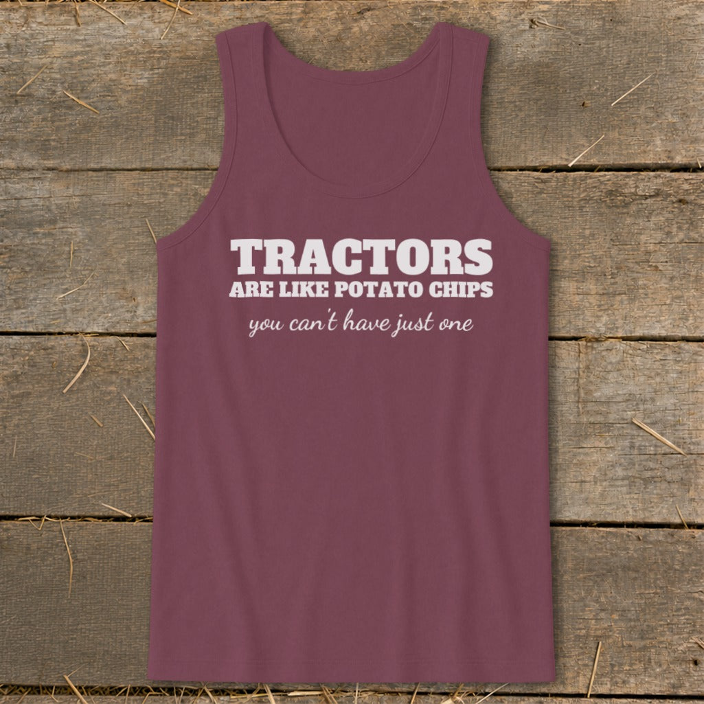 Burgundy tank top with white text "Tractors are like potato chips you can't have just one".