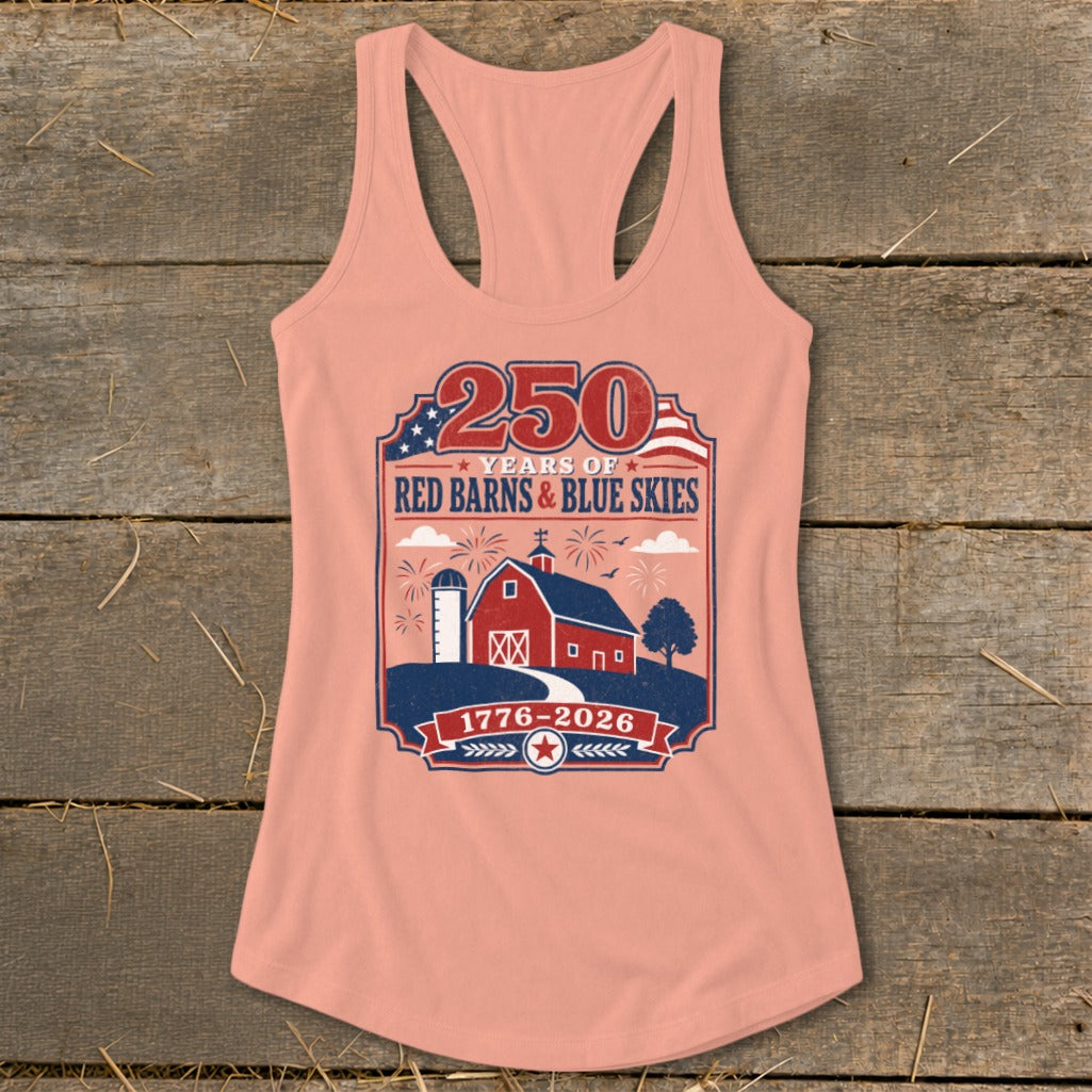 Peach tank top with graphic "250 Years of Red Barns & Blue Skies 1776-2026".
