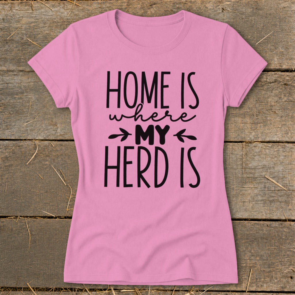 Pink t-shirt with black text "HOME IS where MY HERD IS"