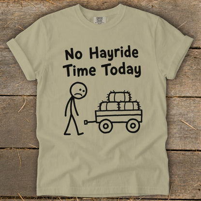 No Hayride Time Today Signature Tee