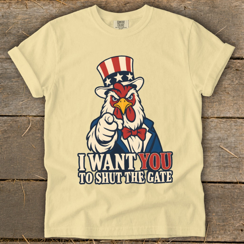 T-shirt with Uncle Sam chicken pointing and text "I Want You to Shut the Gate."