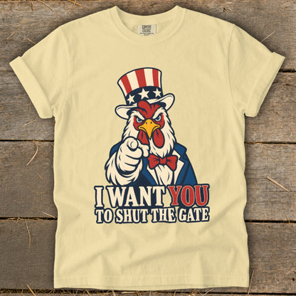 T-shirt with Uncle Sam chicken pointing and text "I Want You to Shut the Gate."