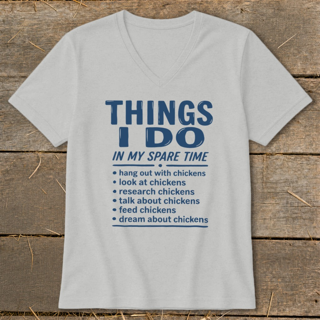 Light gray v-neck t-shirt with "Things I Do In My Spare Time" and chicken-related activities.