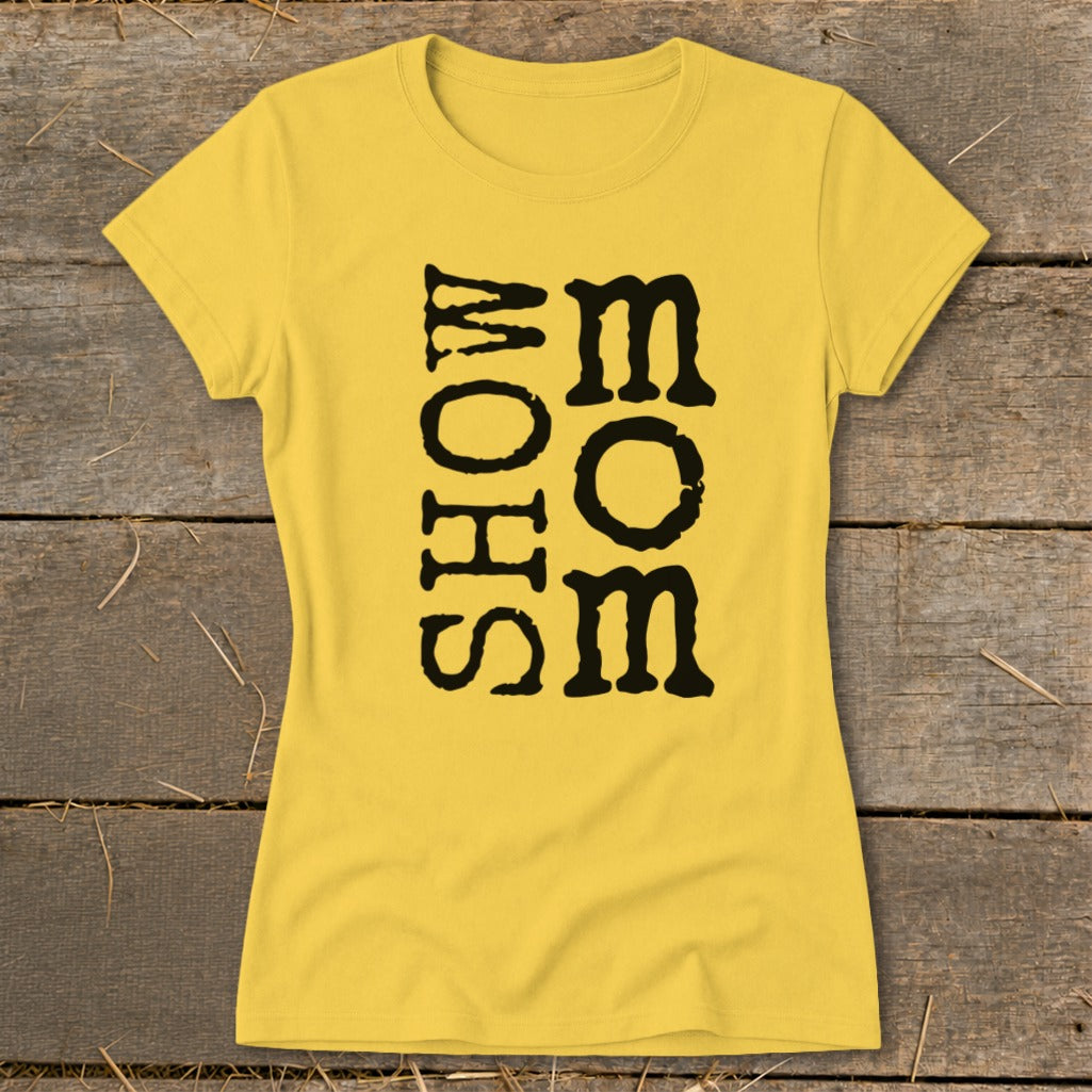 Yellow t-shirt with vertical black text reading "SHOW MOM".