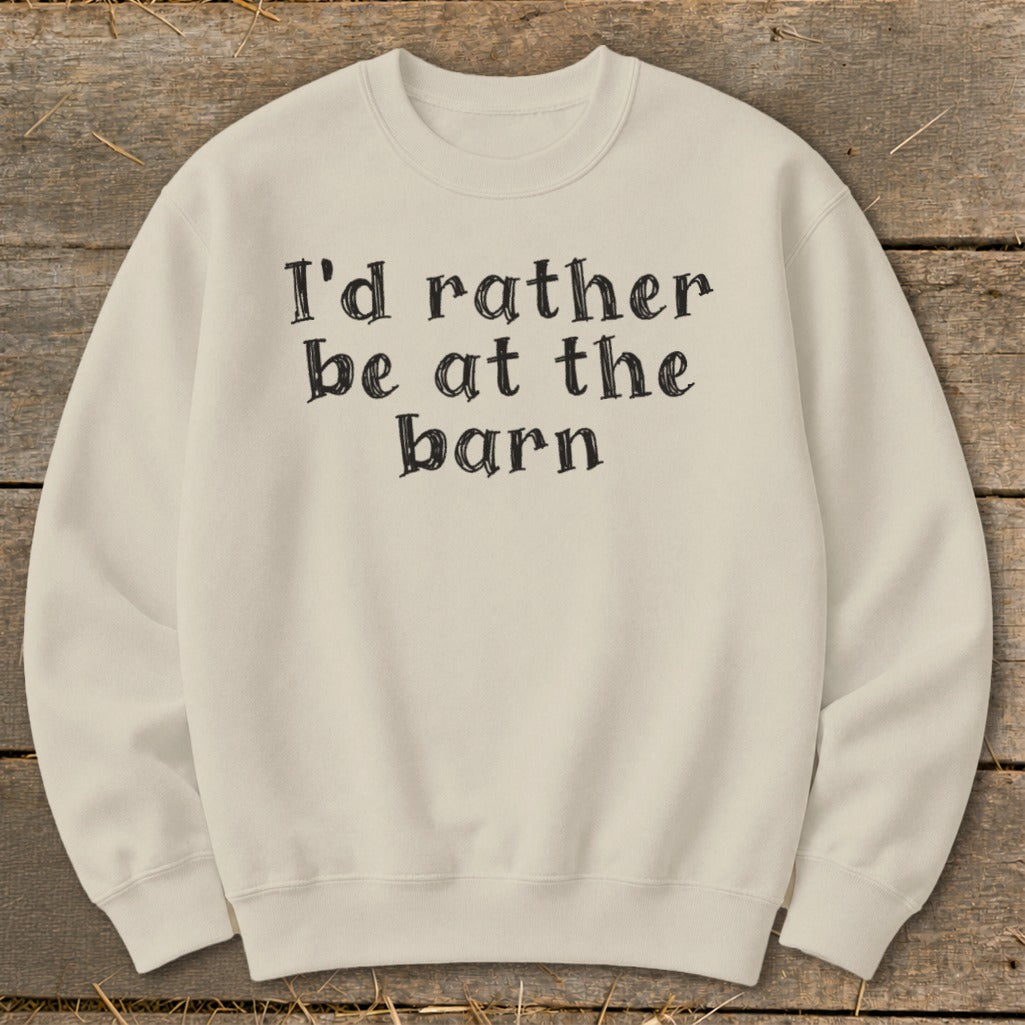 Cream sweatshirt with black text "I'd rather be at the barn".