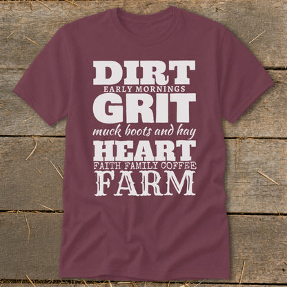Maroon t-shirt with white text: Dirt, Early Mornings, Grit, Muck Boots and Hay, Heart, Faith Family Coffee, Farm.