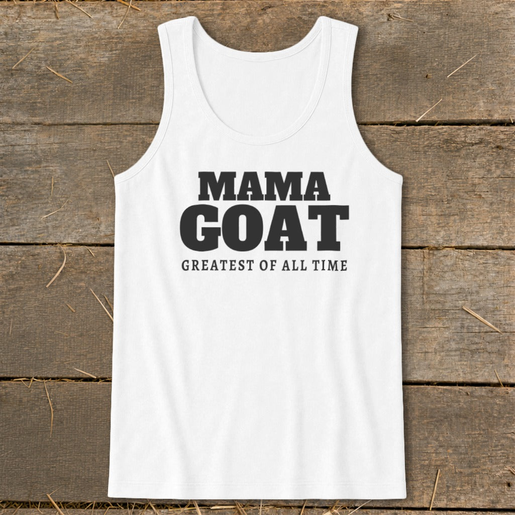 White tank top with "MAMA GOAT GREATEST OF ALL TIME" text.