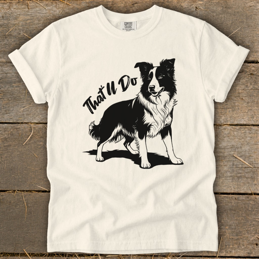 White t-shirt with black Border Collie graphic and text "That'll Do".