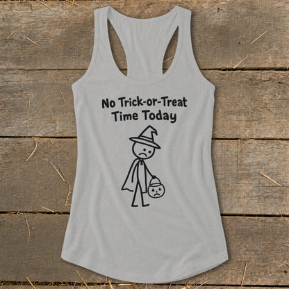 No Trick-or-Treat Time Today Racerback Tank
