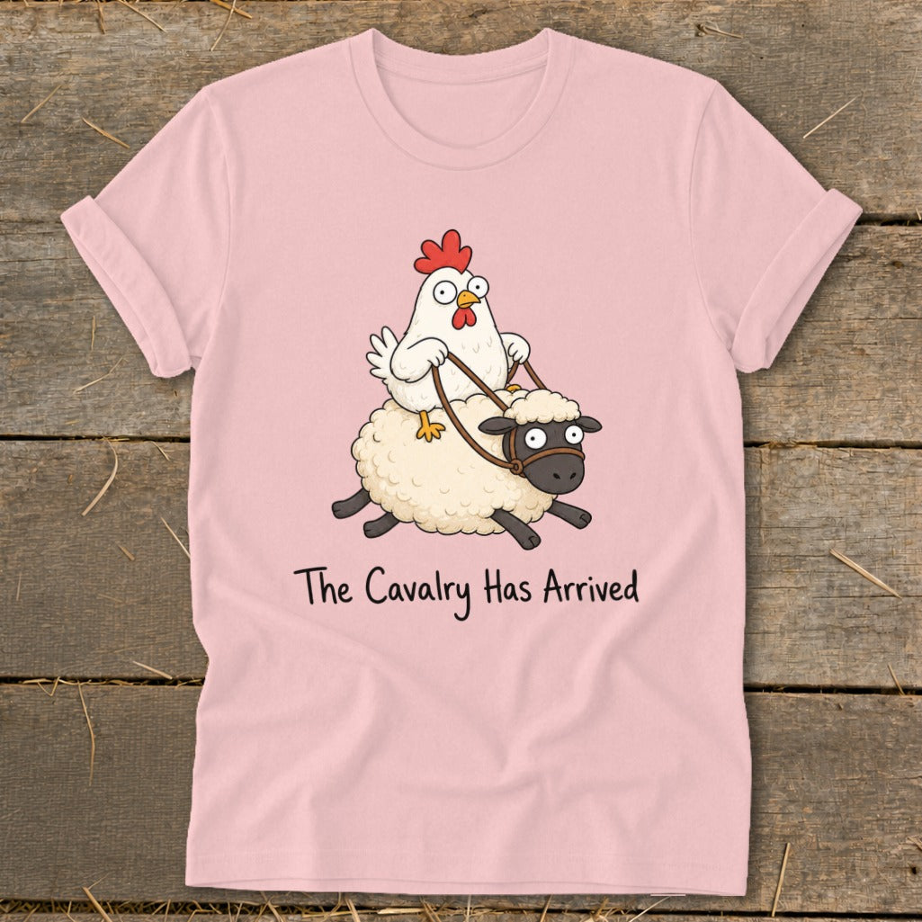 Pink t-shirt with cartoon chicken riding a sheep, text reads "The Cavalry Has Arrived".