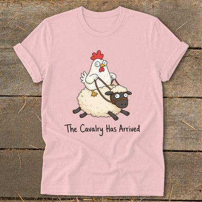 Pink t-shirt with cartoon chicken riding a sheep, text reads "The Cavalry Has Arrived".