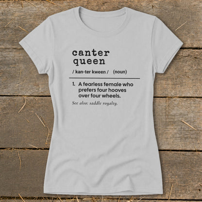 Light gray t-shirt with "canter queen" definition text.