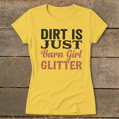 Yellow t-shirt with "Dirt is Just Barn Girl Glitter" text in black and pink.