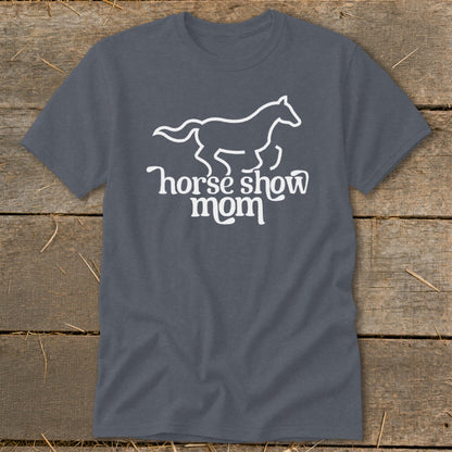 Grey t-shirt with white horse silhouette and "horse show mom" text.
