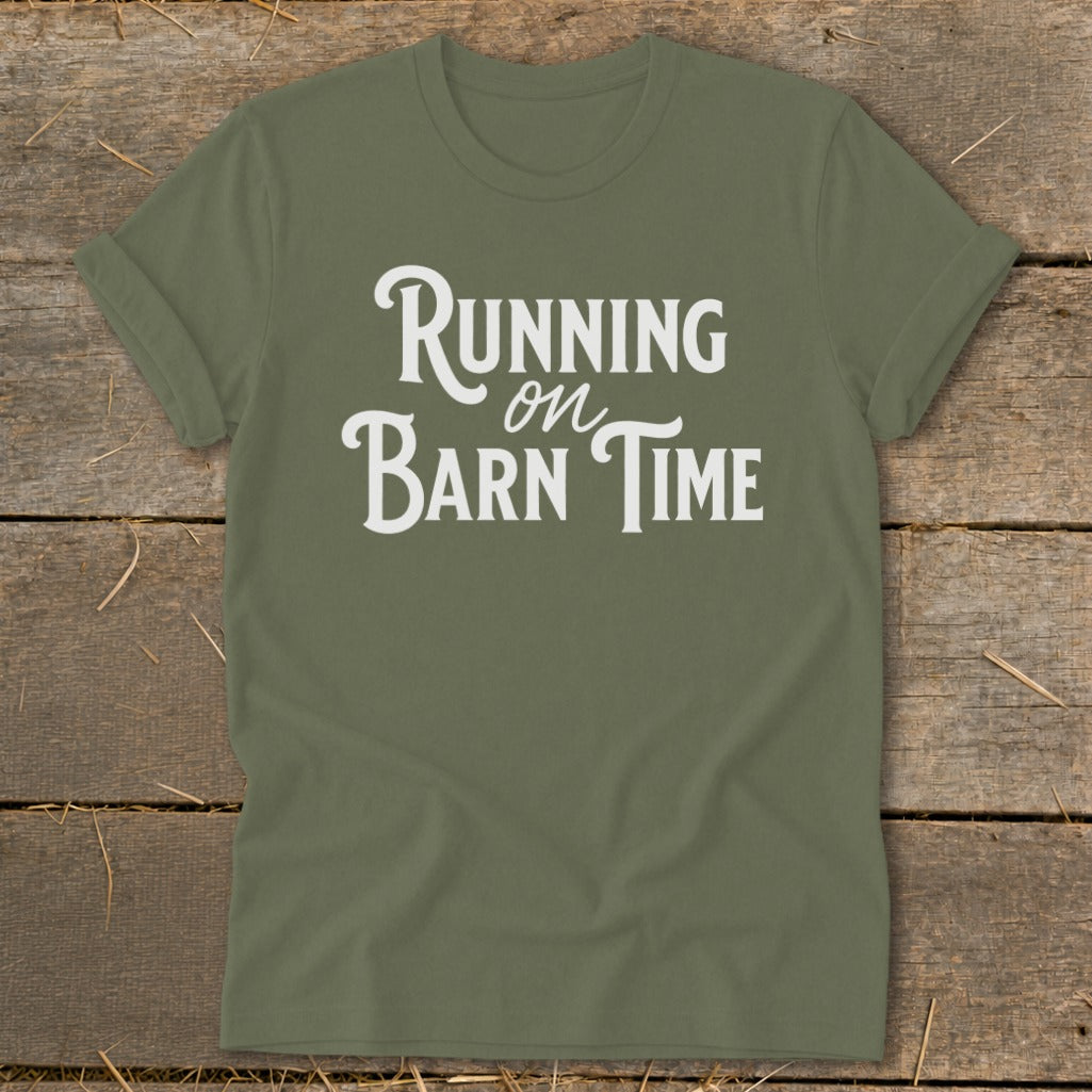 Olive green t-shirt with white text that reads "Running on Barn Time."