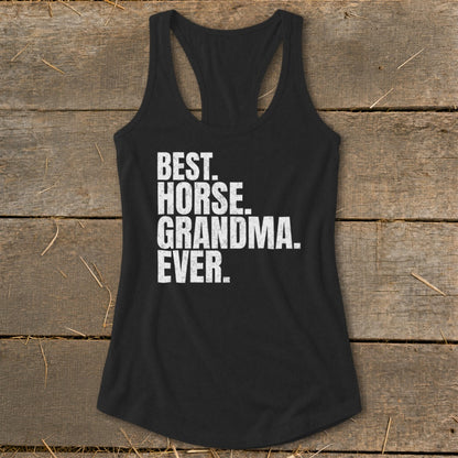 Black racerback tank top with "BEST. HORSE. GRANDMA. EVER." text.