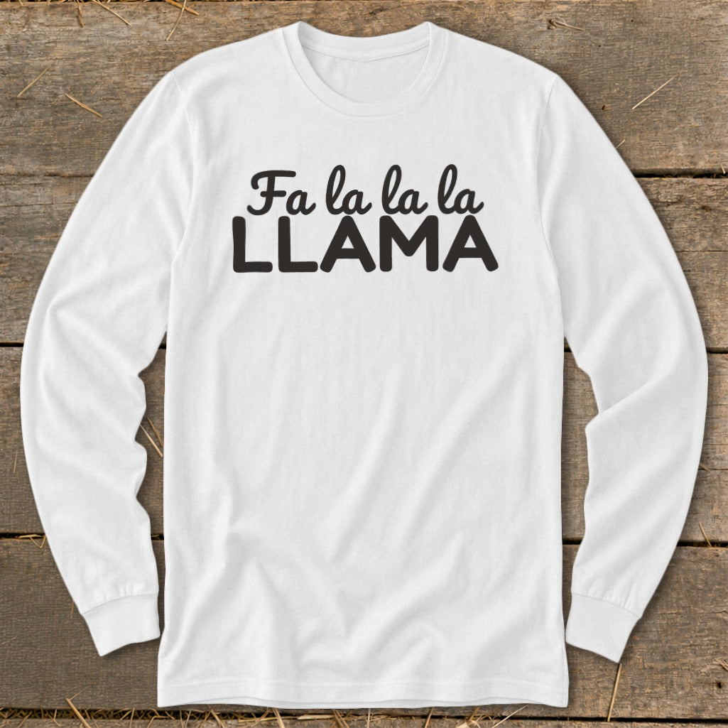 White long-sleeve shirt with black text "Fa la la la LLAMA"