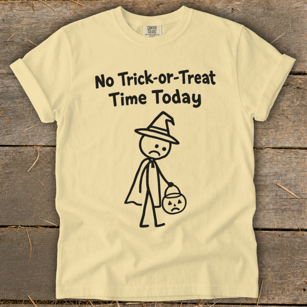No Trick-or-Treat Time Today Signature Tee