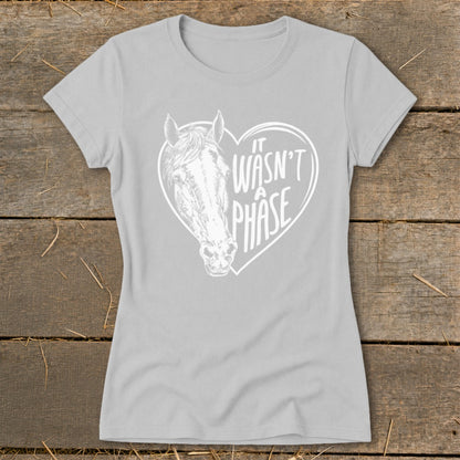 Light grey t-shirt with white horse head inside heart and "it wasn't a phase" text.
