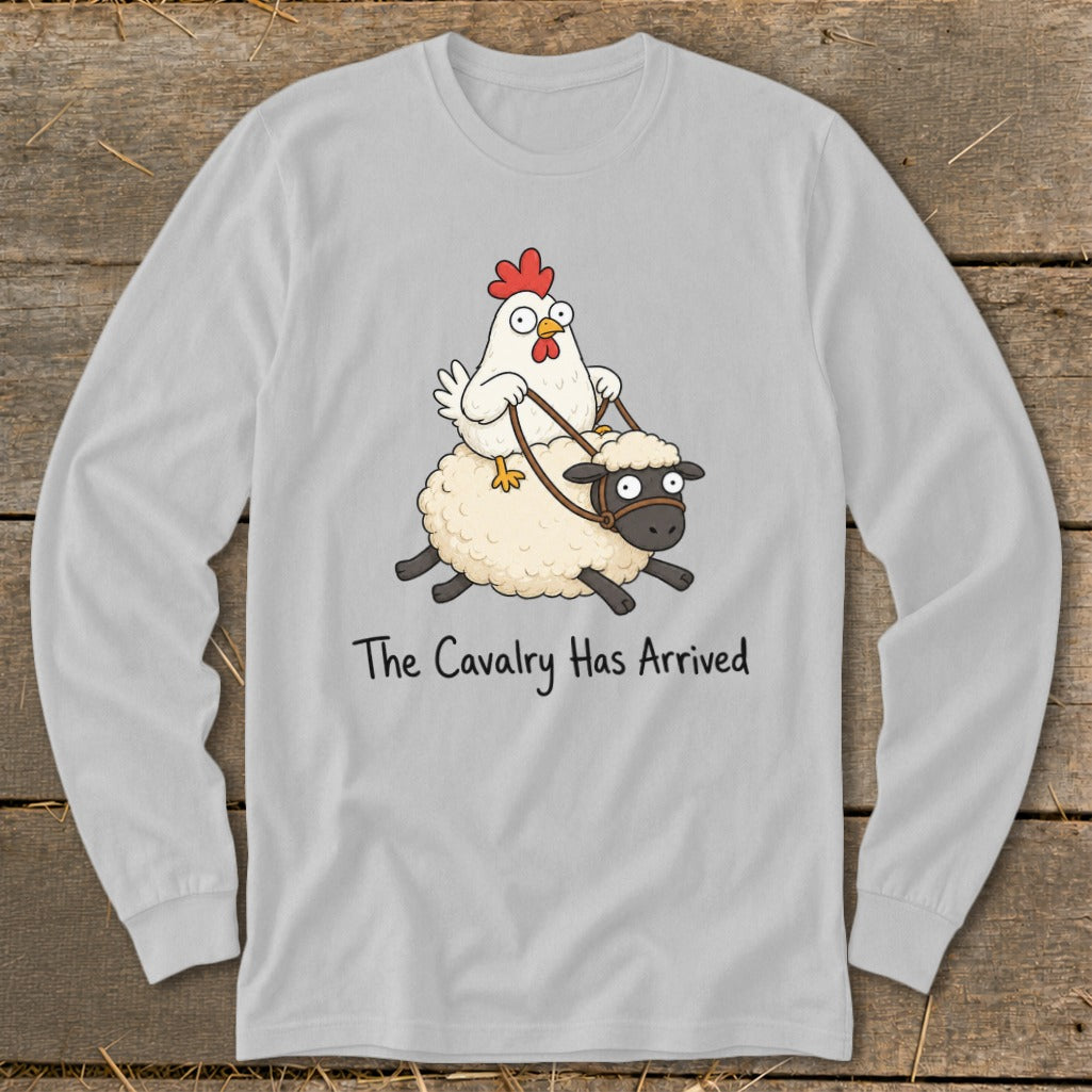 White long sleeve shirt with cartoon chicken riding a sheep, text "The Cavalry Has Arrived".