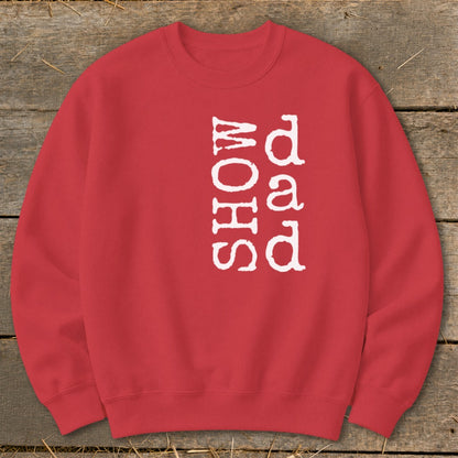 Red sweatshirt with white text reading "SHOW DAD" vertically.