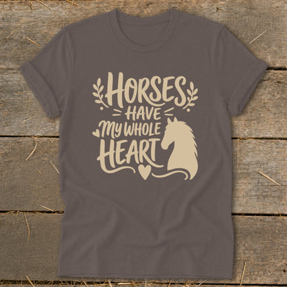 Brown t-shirt with "Horses Have My Whole Heart" text and horse silhouette.