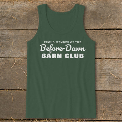Green tank top with white text reading "Proud Member of the Before-Dawn Barn Club".
