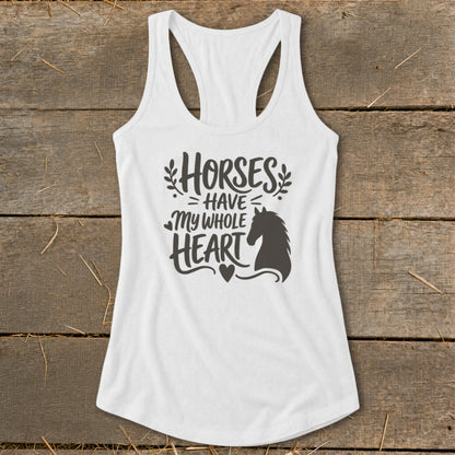 White tank top with "Horses Have My Whole Heart" text and horse silhouette.