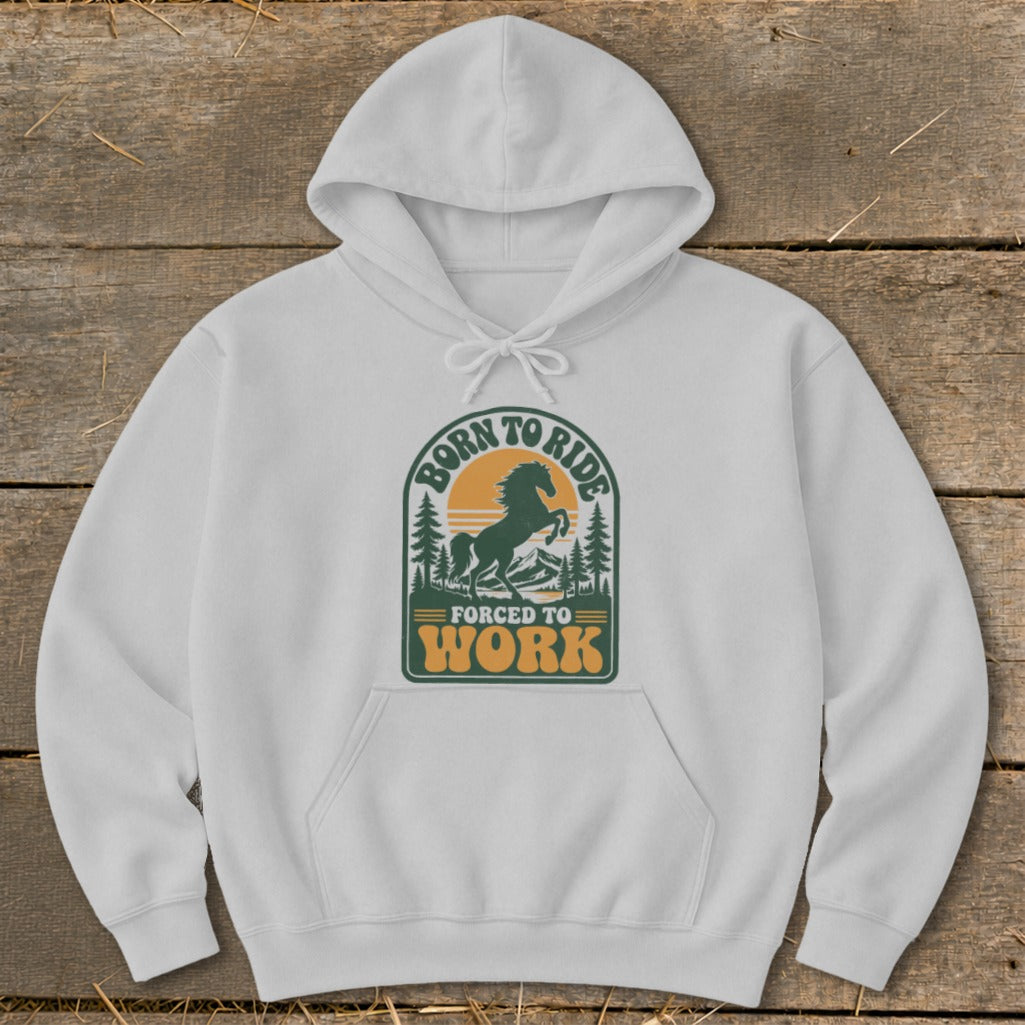 White hoodie with "Born to Ride Forced to Work" graphic featuring a horse and sunset.