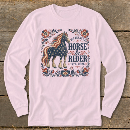 Pink long-sleeve shirt with horse and "250 Years of Horse & Rider 1776-2026" text.