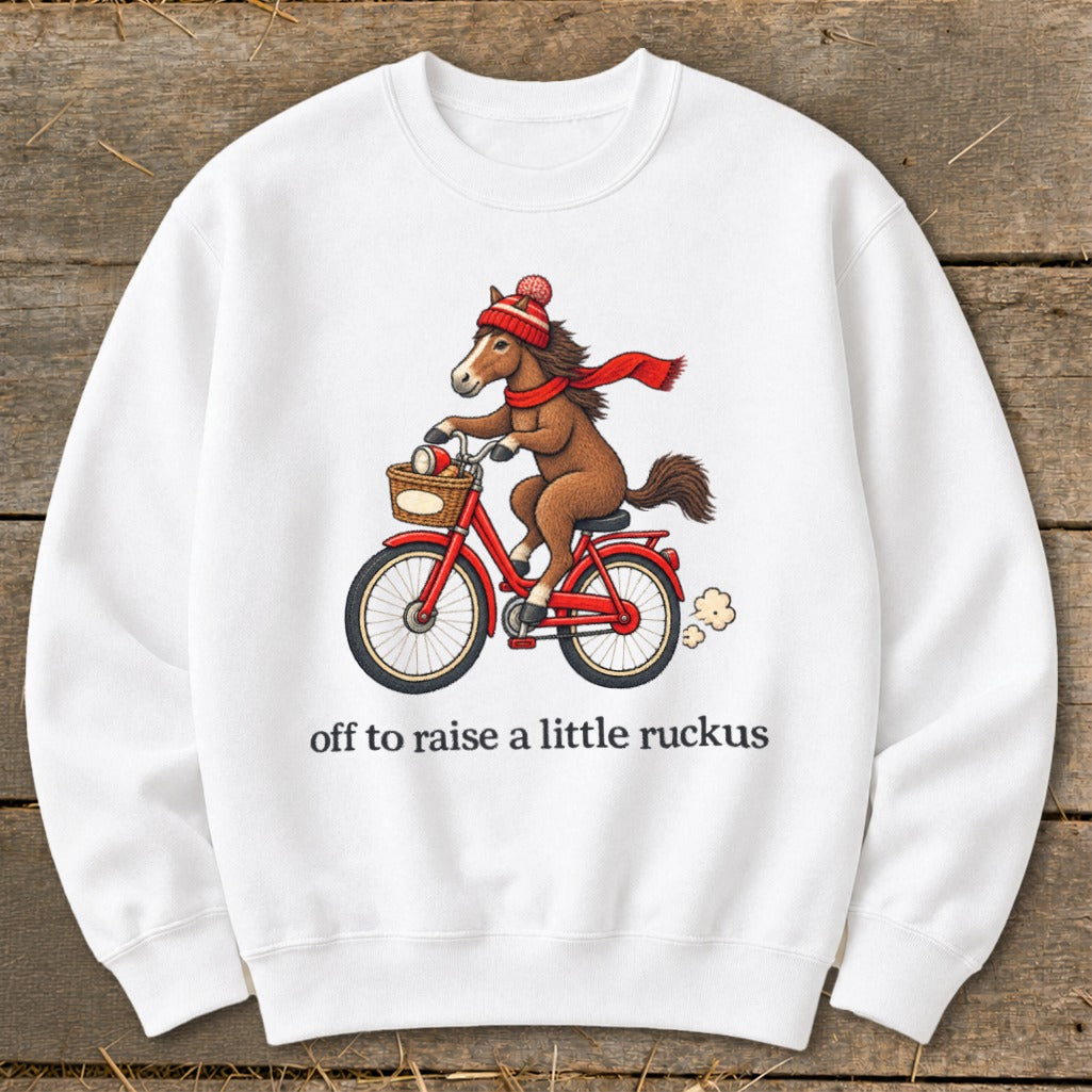 Off To Raise a Little Ruckus Sweatshirt