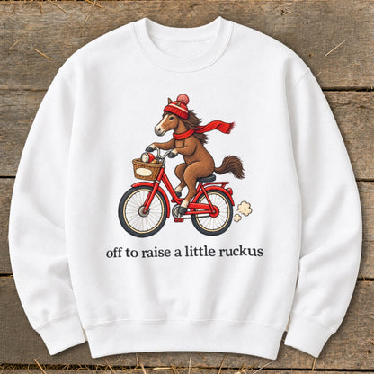 Off To Raise a Little Ruckus Sweatshirt