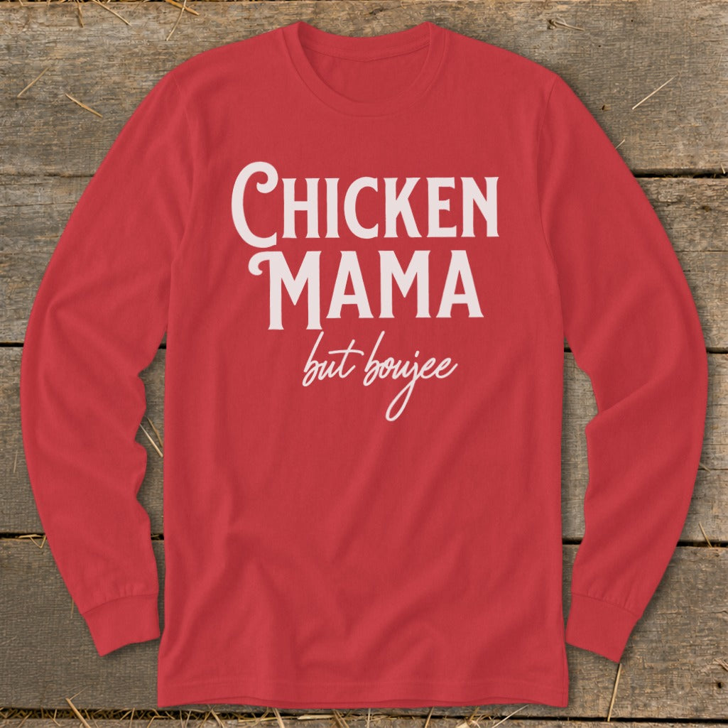 Red long-sleeve shirt with "Chicken Mama but boujee" in white text.