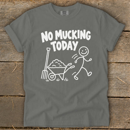 Grey t-shirt with "No Mucking Today" text and stick figure graphic.