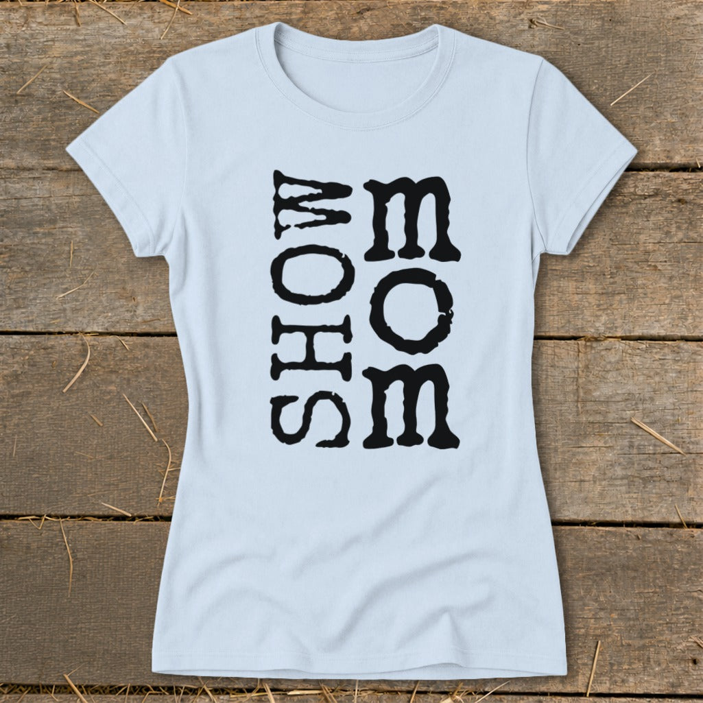 Light blue t-shirt with black text reading "MOHS MOM" vertically.